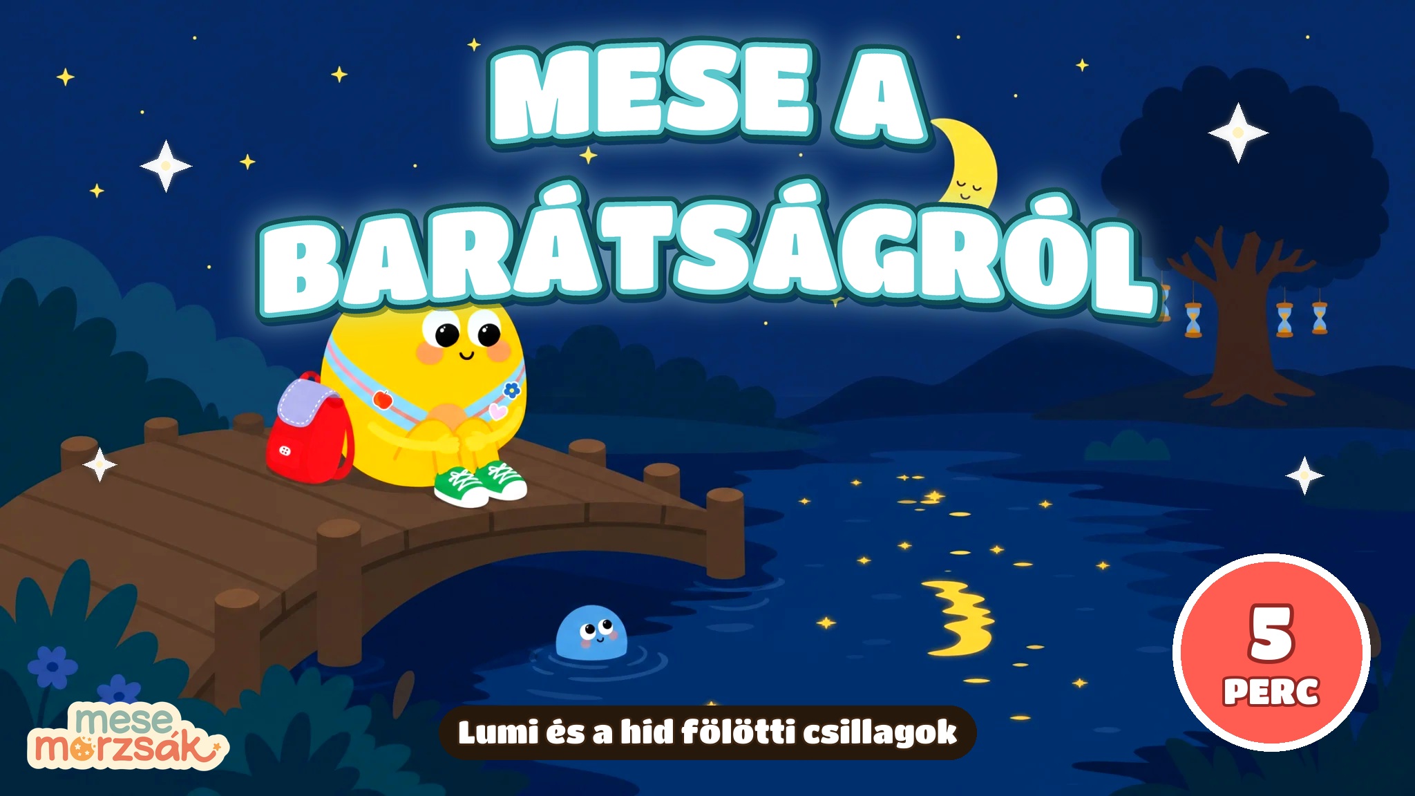Esti mese gyerekeknek – Lumi és a híd fölötti csillagok, mese a barátságról