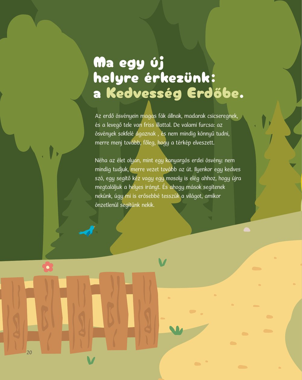 Megérkezés a Kedvesség Erdejébe